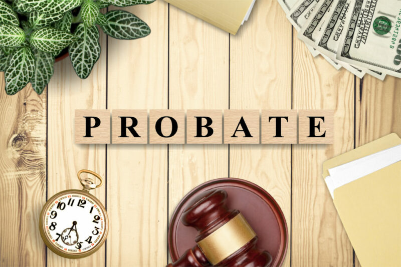 Probate words spelled out on table. Myth, Misconception, or Truth? "If I Have a Will, I Don’t Have to Worry About Probate"